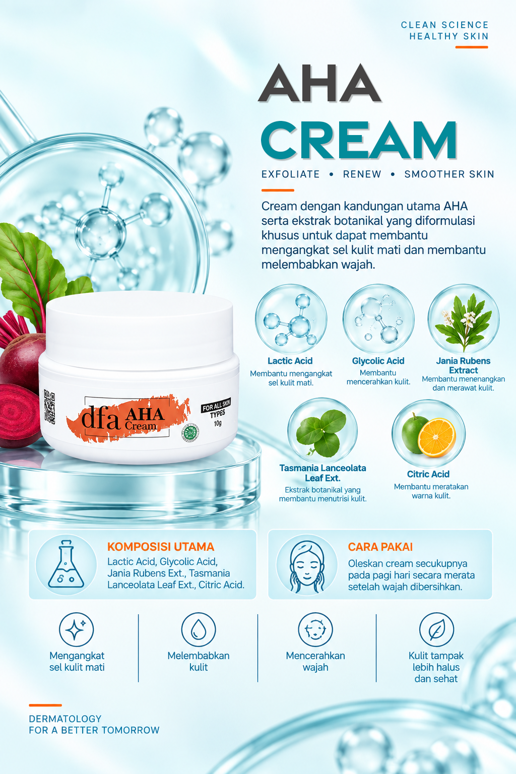 Cream dengan kandungan utama AHA serta ekstrak botanikal yang diformulasikan khusus untuk dapat membantu mengangkat sel kulit mati dan membantu melembabkan wajah.