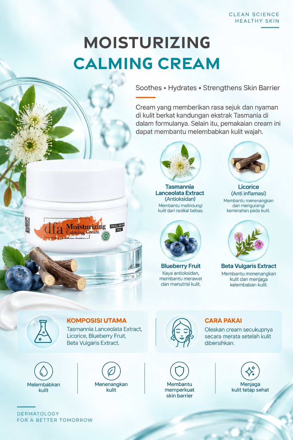 Moisturizing Calming Cream yang memberikan rasa sejuk dan nyaman di kulit berkat kandungan ekstrak Tasmania di dalam formulanya.